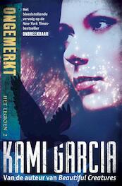 Ongemerkt - Kami Garcia (ISBN 9789048821082)