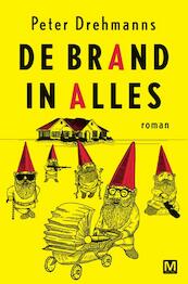 De brand in alles - Peter Drehmanns (ISBN 9789460682148)