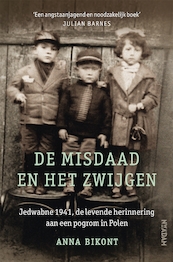 De misdaad en het zwijgen - Anna Bikont (ISBN 9789046820698)