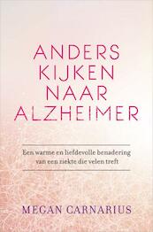 Anders kijken naar Alzheimer - Megan Carnarius (ISBN 9789020212648)