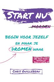 Start Nu - Chris Guillebeau (ISBN 9789021564500)