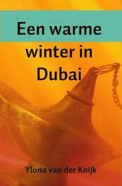 Een warme winter in Dubai - Ylona van der Koijk (ISBN 9789402161489)