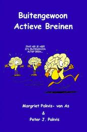 Buitengewoon actieve breinen - Margriet Pakvis- van As, Peter J. Pakvis (ISBN 9789402165548)