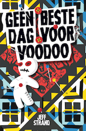 Geen beste dag voor voodoo - Jeff Strand (ISBN 9789026145315)