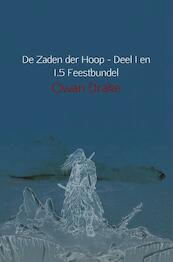 De Zaden der Hoop - Deel I en I.5 Feestbundel - Owan Drake (ISBN 9789402171037)