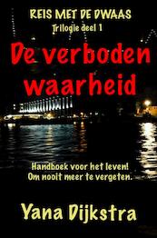 De verboden waarheid - Yana Dijkstra (ISBN 9789402175561)
