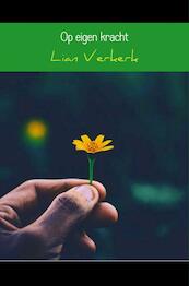 Op eigen kracht - Lian Verkerk (ISBN 9789402182033)