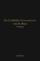De Goddelijke Instrumenten van de Mens - Eva Bron (ISBN 9789402185423)