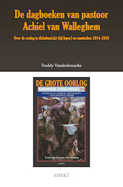 De dagboeken van pastoor Achiel van Walleghem - Freddy Vandenbroucke (ISBN 9789463386067)