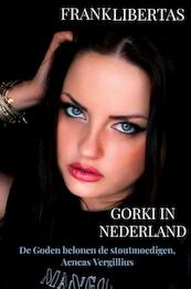 Gorki in Nederland - Frank Libertas (ISBN 9789402193046)