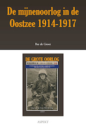 De mijnenoorlog in de Oostzee 1914-1917 - Malderik (ISBN 9789463386296)