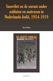 Sneevliet en de onrust onder soldaten in Nederlands-Indië 1914-1919 - Ron Blom (ISBN 9789463386098)