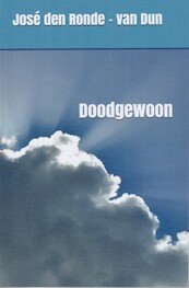 Doodgewoon - José den Ronde-van Dun (ISBN 9789492632081)