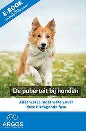 De puberteit bij honden - Kenniscentrum Argos (ISBN 9789402181685)