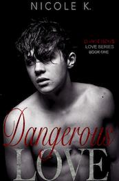 Dangerous Love - Nicole K. (ISBN 9789403629360)