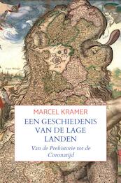 Een Geschiedenis van de Lage Landen - Marcel Kramer (ISBN 9789464653946)