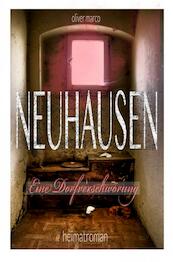 Neuhausen - Eine Dorfverschwörung - Oliver Marco (ISBN 9789403681573)
