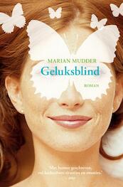 Geluksblind - M. Mudder, Marian Mudder (ISBN 9789022995730)