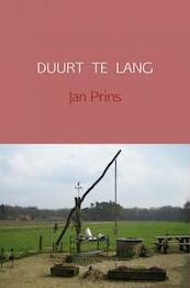 DUURT TE LANG - Jan Prins (ISBN 9789402187250)