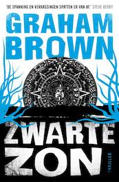Zwarte zon - Graham Brown (ISBN 9789044968309)