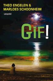 Gif ! - Theo Engelen, Marloes Schoonheim (ISBN 9789025860622)