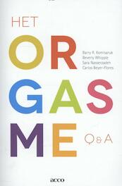 Het orgasme: q en a - Barry R. Komisaruk, Beverly Whipple, Sara Nasserzadeh, Carlos Beyer-Flores (ISBN 9789033489518)