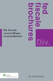 De fiscale vaststellingsovereenkomst - P.J. Huisman (ISBN 9789013112580)