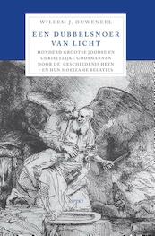 Een dubbelsnoer van licht  - Willem J. Ouweneel (ISBN 9789461534262)