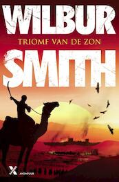 Triomf vna de zon - Wilbur Smith (ISBN 9789401600842)