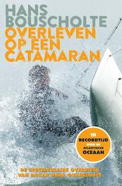 Overleven op een catamaran - Hans Bouscholte, Martin Brester (ISBN 9789021558028)
