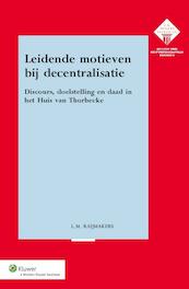 Leidende motieven bij decentralisatie - Laurens Marie Raijmakers (ISBN 9789013127720)