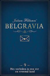Belgravia Episode 9 - Het verleden is een ver vreemd land - Julian Fellowes (ISBN 9789044975703)