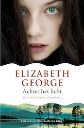 Achter het licht - Elizabeth George (ISBN 9789044961409)
