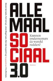 Allemaal Sociaal 3.0 - Steven Serneels, Piet Colruyt, Johan Moyersoen, Marieke Huysentruyt (ISBN 9789460415296)