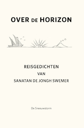 Over de horizon - Sanatan de Jongh Swemer (ISBN 9789082362770)