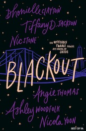 Blackout - Nicola Yoon, Angie Thomas, Nic Stone, Dhonielle Clayton, Tiffany Jackson, Ashley Woodfolk (ISBN 9789000376834)