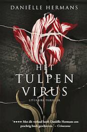 Het tulpenvirus - Danielle Hermans, Daniëlle Hermans (ISBN 9789046113882)