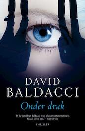 Onder druk - David Baldacci (ISBN 9789046113905)