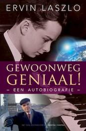 Gewoonweg geniaal! - Ervin Laszlo (ISBN 9789020204315)