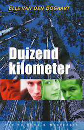 Duizend kilometer - Elle van den Bogaart (ISBN 9789000305384)