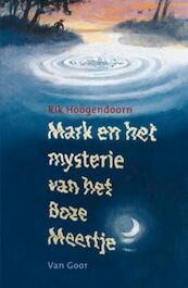Mark en het mysterie van het boze meertje - Rik Hoogendoorn (ISBN 9789000307289)
