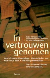 In vertrouwen genomen - Peter Adriaenssens, Liesbet Smeyers, Carla Ivens, Bart Vanbeckevoort (ISBN 9789020933055)