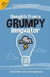 Thoughts from a grumpy innovator - Costas Papaikonomou (ISBN 9789081880008)