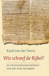 Wie schreef de Bijbel? Midprice - Karel van der Toorn (ISBN 9789025971649)