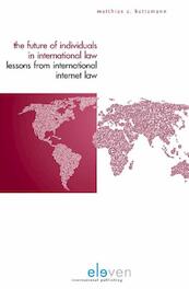 The future of individuals in international law - Matthias C. Ketteman (ISBN 9789460946721)