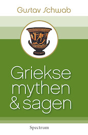 Griekse mythen en sagen - Gustav Schwab (ISBN 9789000313020)