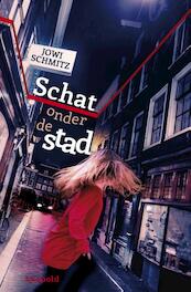 Schat onder de stad - Jowi Schmitz (ISBN 9789025864347)