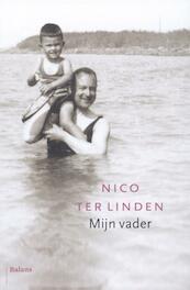 Mijn vader - Nico ter Linden (ISBN 9789460037849)