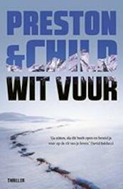 Wit vuur - Preston & Child (ISBN 9789024563326)