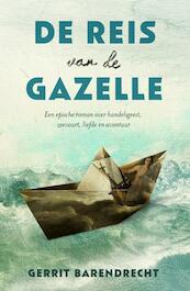 De reis van de Gazelle - Gerrit Barendrecht (ISBN 9789021809663)